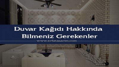 Duvar Kağıdı Hakkında Bilmeniz Gerekenler